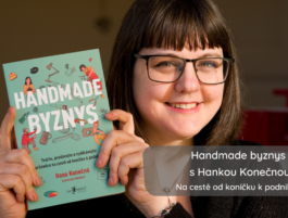 Handmade byznys s Hankou Konečnou – Na cestě od koníčku k podnikání